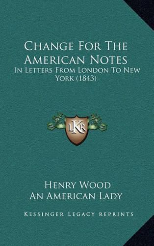 Change for the American Notes: In Letters from London to New York (1843)