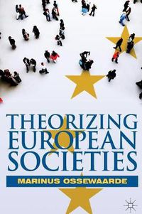 Cover image for Theorizing European Societies