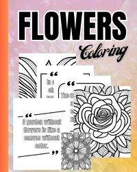 Cover image for Flowers and Quotes Coloring Book