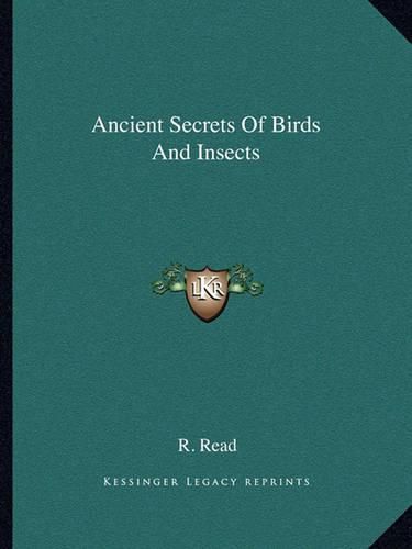 Cover image for Ancient Secrets of Birds and Insects