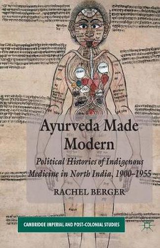 Cover image for Ayurveda Made Modern: Political Histories of Indigenous Medicine in North India, 1900-1955