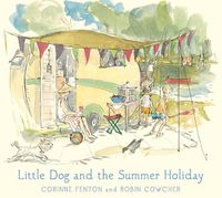 Cover image for Little Dog and the Summer Holiday
