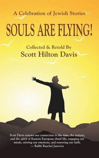 Cover image for Souls Are Flying! A Celebration of Jewish Stories