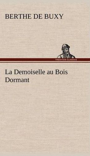 Cover image for La Demoiselle au Bois Dormant