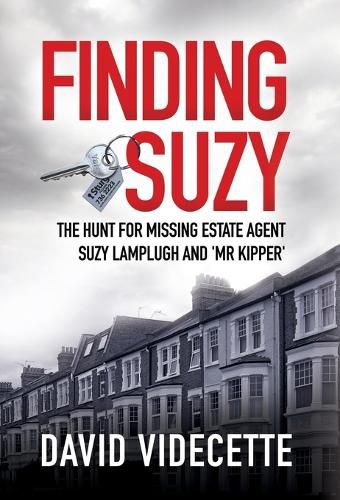 Cover image for Finding Suzy: The Hunt for Missing Estate Agent Suzy Lamplugh and 'Mr Kipper