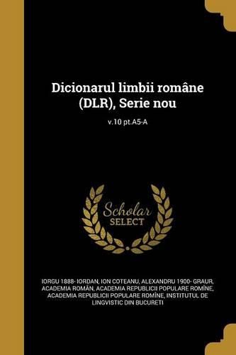 Cover image for Dicionarul limbii romane (DLR), Serie nou; v.10 pt.A5-A