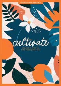 Cover image for Cultivate Teen Girls' Devotional