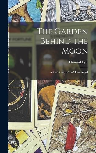 Cover image for The Garden Behind the Moon