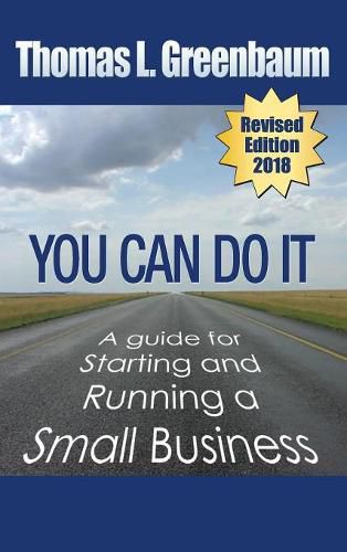 Cover image for You Can Do It; A Guide for Starting and Running a Small Business: 2018 Revised Edition