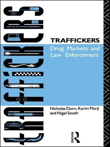 Cover image for Traffickers: Drug Markets and Law Enforcement