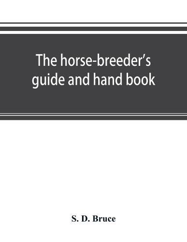Cover image for The horse-breeder's guide and hand book