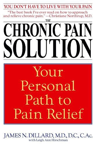 Cover image for The Chronic Pain Solution: Your Personal Path to Pain Relief