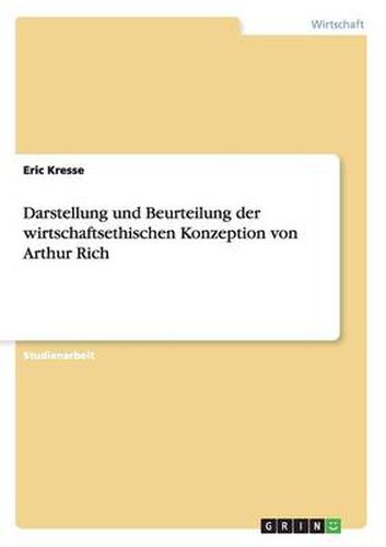 Cover image for Darstellung und Beurteilung der wirtschaftsethischen Konzeption von Arthur Rich