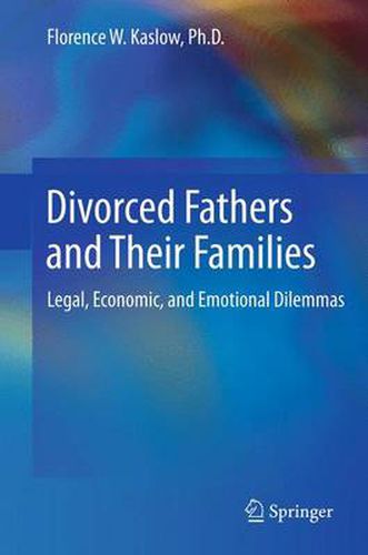 Cover image for Divorced Fathers and Their Families: Legal, Economic, and Emotional Dilemmas