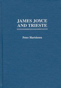 Cover image for James Joyce and Trieste
