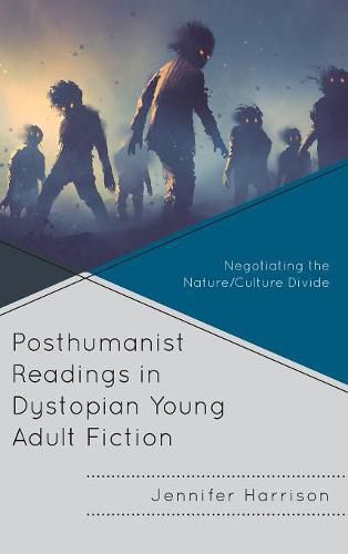 Cover image for Posthumanist Readings in Dystopian Young Adult Fiction