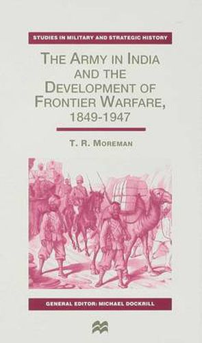 Cover image for The Army in India and the Development of Frontier Warfare, 1849-1947