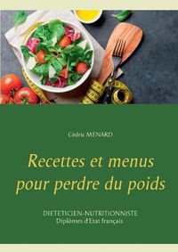 Cover image for Recettes et menus pour perdre du poids