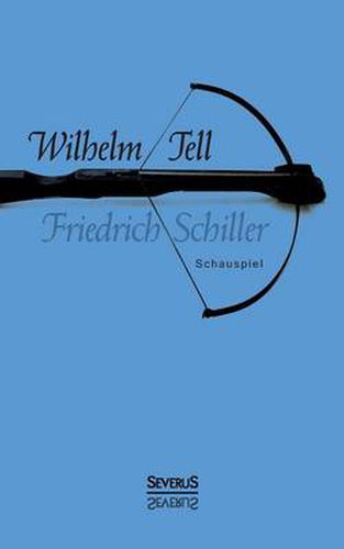 Wilhelm Tell. Schauspiel