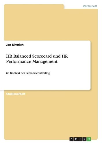 Cover image for HR Balanced Scorecard und HR Performance Management: im Kontext des Personalcontrolling