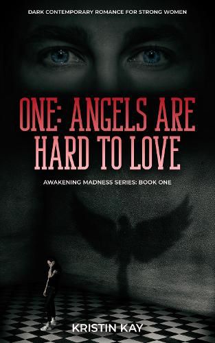 Cover image for ONE: ANGELS ARE HARD TO LOVE: Dark Contemporary Romance for Strong Women