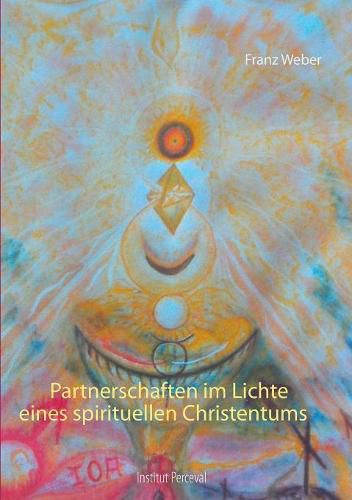 Partnerschaften im Lichte eines spirituellen Christentums