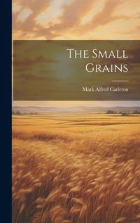 Cover image for The Small Grains