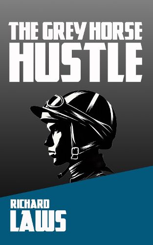 Cover image for The Grey Horse Hustle