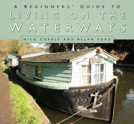 A Beginners' Guide to Living on the Waterways: Towpath Guide