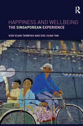 Cover image for Happiness and Wellbeing: The Singaporean Experience