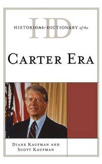 Cover image for Historical Dictionary of the Carter Era