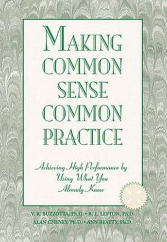 Making Common Sense Common Practice: Achieving High Performance Using What You Already Know