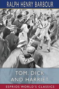 Cover image for Tom, Dick and Harriet (Esprios Classics)