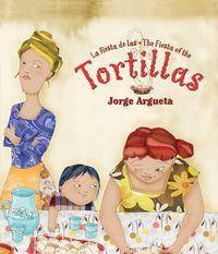 Cover image for La Fiesta de Las Tortillas (Bilingual Edition)
