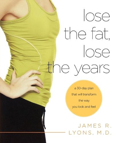 Cover image for Lose the Fat Lose the Years