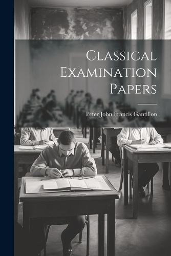 Cover image for Classical Examination Papers