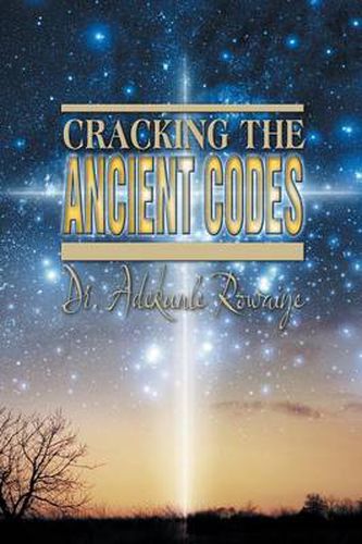 Cover image for Cracking the Ancient Codes