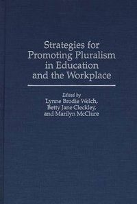 Cover image for Strategies for Promoting Pluralism in Education and the Workplace