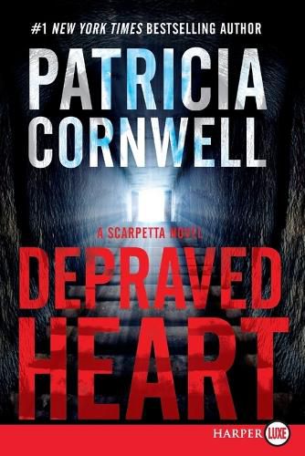 Cover image for Depraved Heart Large Print: A Scarpetta Novel