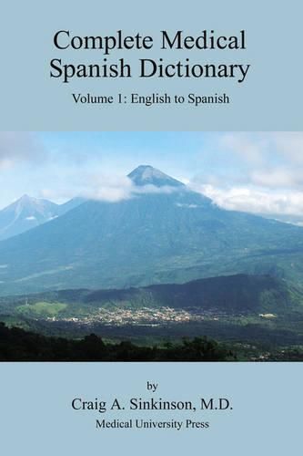 Cover image for Complete Medical Spanish Dictionary Volume 1: English to Spanish