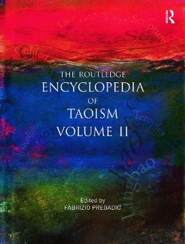 Cover image for The Routledge Encyclopedia of Taoism: Volume Two: M-Z