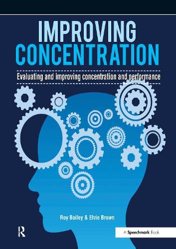 Cover image for Improving Concentration: A Professional Resource for Assessing and Improving Concentration and Performance