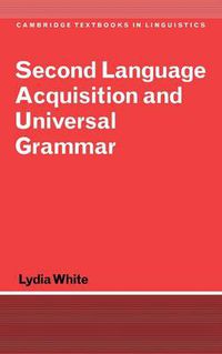 Cover image for Second Language Acquisition and Universal Grammar