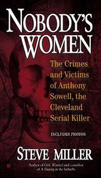 Cover image for Nobody's Women: The Crimes and Victims of Anthony Sowell, the Cleveland Serial Killer