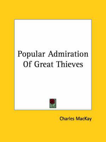 Cover image for Popular Admiration of Great Thieves