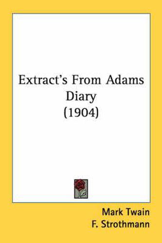 Cover image for Extract's from Adams Diary (1904)