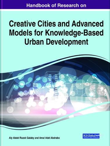 Cover image for Handbook of Research on Creative Cities and Advanced Models for Knowledge-Based Urban Development