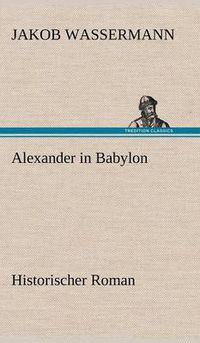 Cover image for Alexander in Babylon