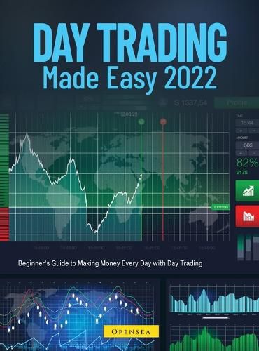 Cover image for Day Trading Made Easy 2022: Beginner's Guide to Making Money Every Day with Day Trading