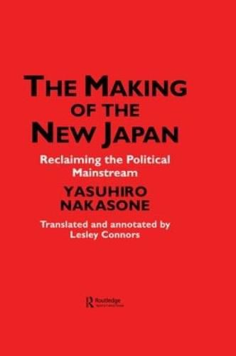 The Making of the New Japan: Reclaiming the Political Mainstream